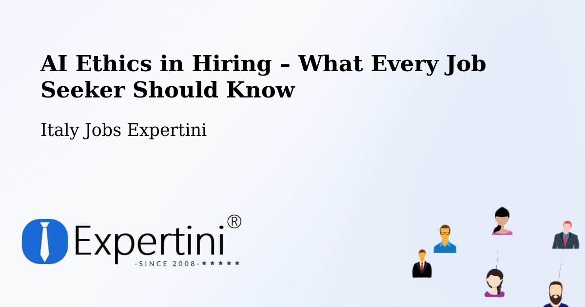 AI Ethics in Recruitment & Hiring – Valenzano - Valenzano, Italy Jobs Expertini