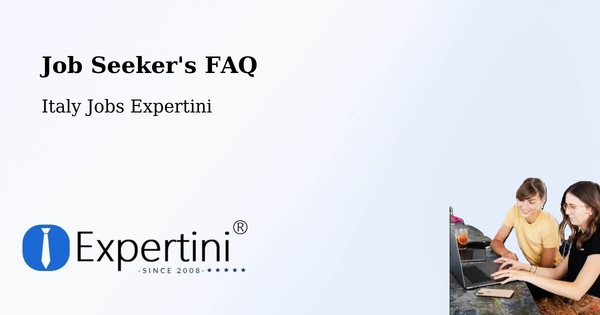 Job Seeker FAQ – Valenzano - Italy Jobs Expertini