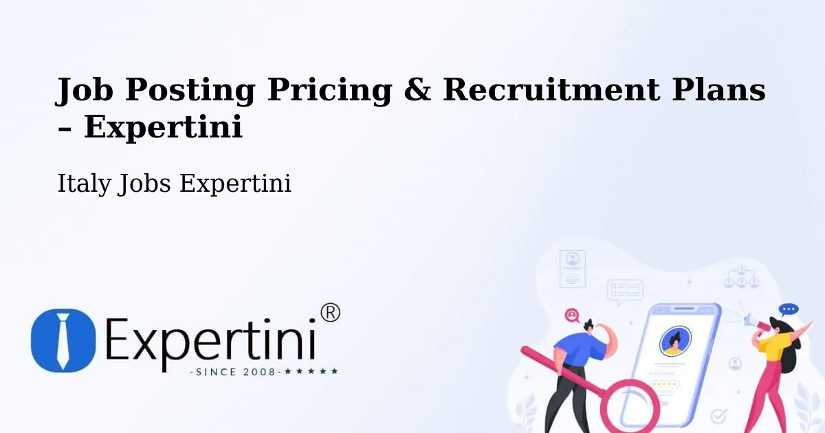 Job Posting Pricing & Recruitment Plans – Valenzano - Valenzano, Italy Jobs Expertini